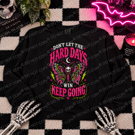 Don't Let The Hard Days Win Keep Going Blk Tee