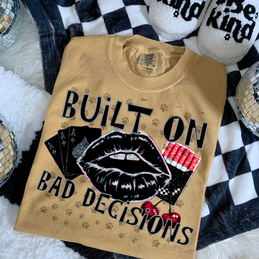 Built on Bad Decisions