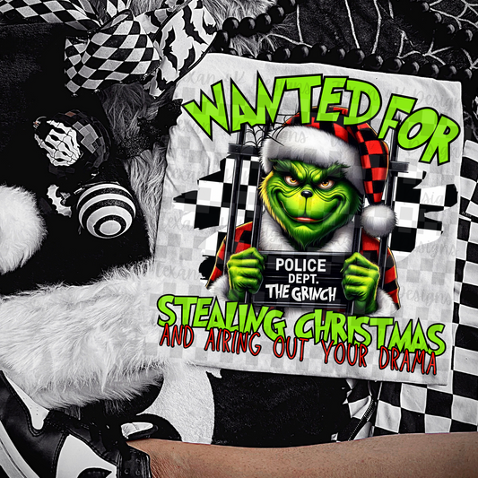 Wanted For Stealing Christmas And Airing Out Your Drama